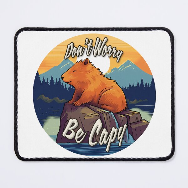 Item preview, Don't Worry / Be Capy(bara) designed and sold by Bug & Brush.