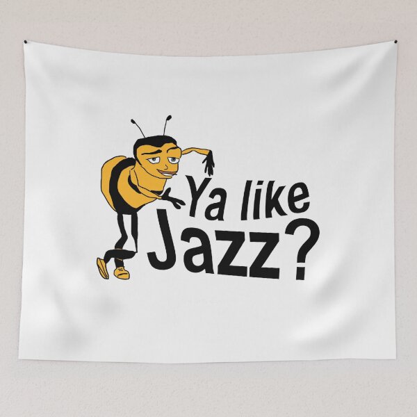 Item preview, ya like jazz Bee Movie Meme designed and sold by stonermitsuk.