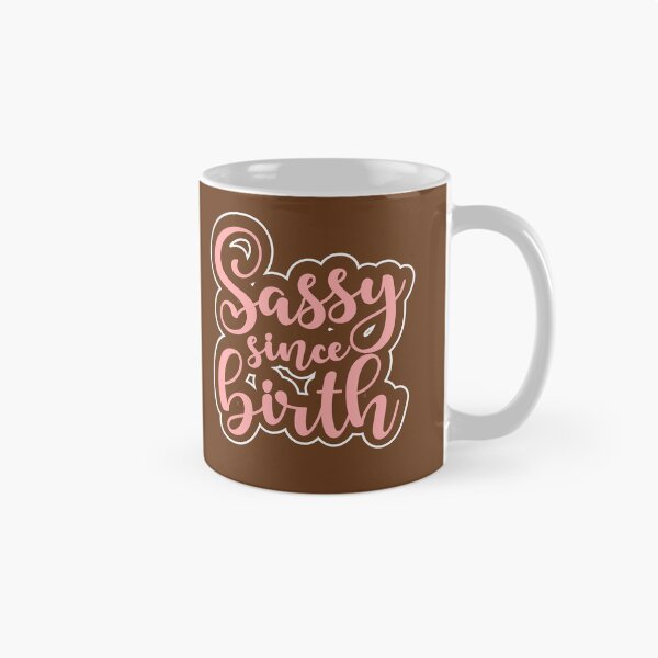 Item preview, Sassy since birth designed and sold by Colorfulman.