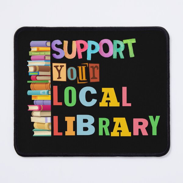 Item preview, Support your local library designed and sold by Clouth Clothing ⭐⭐⭐⭐⭐.