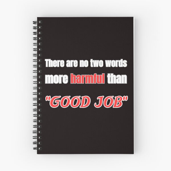 Item preview,  there are no two words more harmful than "good job"2 designed and sold by Mokhtar2023.