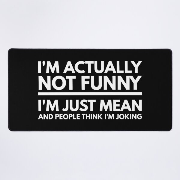Item preview, I'm Actually Not Funny I'm Just Mean And People Think I'm Joking - Funny Sayings designed and sold by texteestore.
