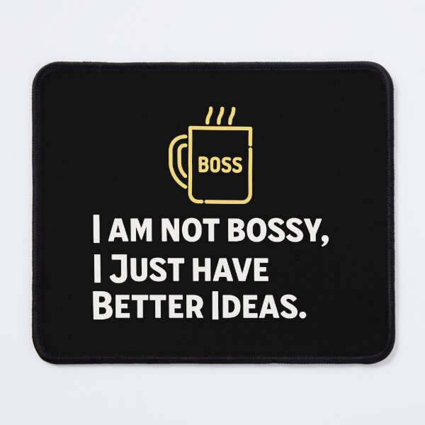 Item preview, I'm not bossy I just have better ideas - Creative T-Shirt designed and sold by pixdesigns.