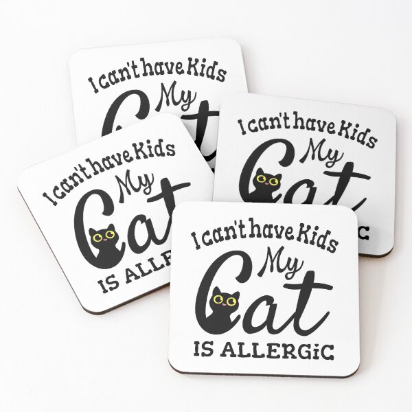 Item preview, I Can't Have Kids My Cat Is Allergic designed and sold by HandicraftArt.