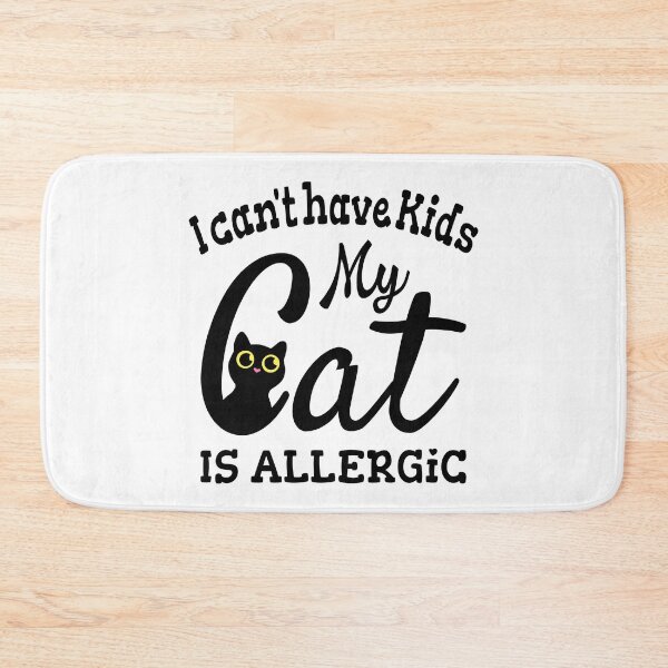 Item preview, I Can't Have Kids My Cat Is Allergic designed and sold by HandicraftArt.