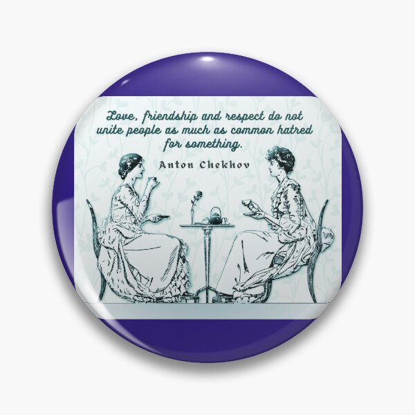 Item preview, Anton Chekhov Funny Quote about common hatred: “Love, friendship and respect do not unite people...” designed and sold by artbleed.