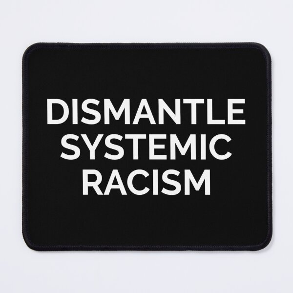 Item preview, Dismantle Systemic Racism designed and sold by The Junto Shop.