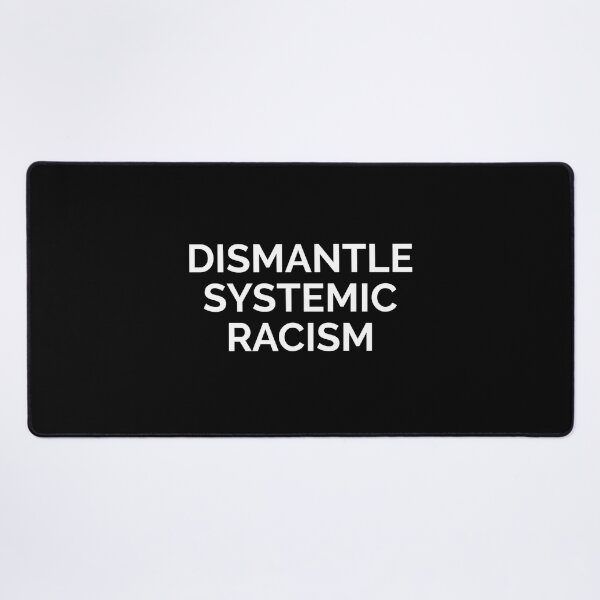 Item preview, Dismantle Systemic Racism  designed and sold by The Junto Shop.