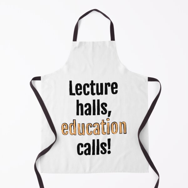 Item preview, Lecture halls, education calls! designed and sold by QuotopiaThreads.