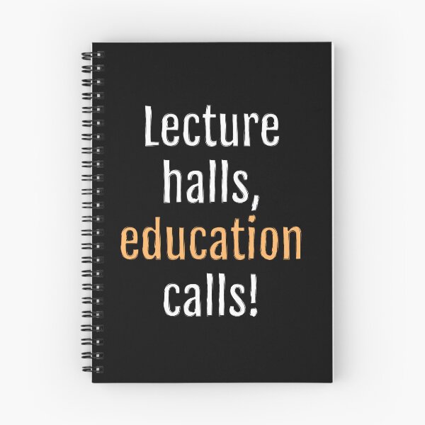 Item preview, Lecture halls, education calls! (Black Edition) designed and sold by QuotopiaThreads.
