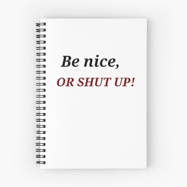 Item preview, Be nice, OR SHUT UP! designed and sold by Asmaa Abdul-Azim.