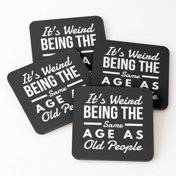 Item preview, It's Weird Being The Same Age As Old People - Funny Sayings designed and sold by texteestore.