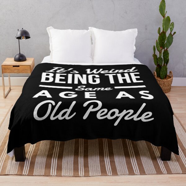 Item preview, It's Weird Being The Same Age As Old People - Funny Sayings designed and sold by texteestore.