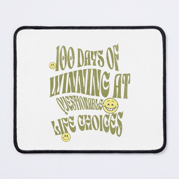Item preview, 100 Days of Questionable Life Choices designed and sold by amed73.