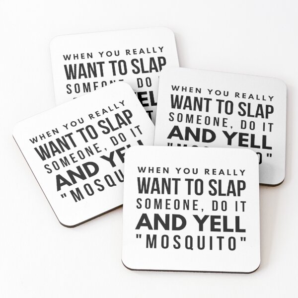 Item preview, When You Really Want To Slap Someone Do It And Yell Mosquito - Funny Sayings designed and sold by texteestore.