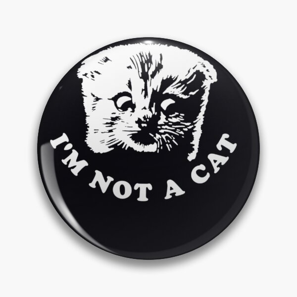 Item preview, I'm Here Live I'm Not A Cat  	 designed and sold by cnsifhccnj42.