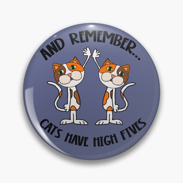 Item preview, Funny Remember Cats have High Fives Pun designed and sold by Nature's Fancy.