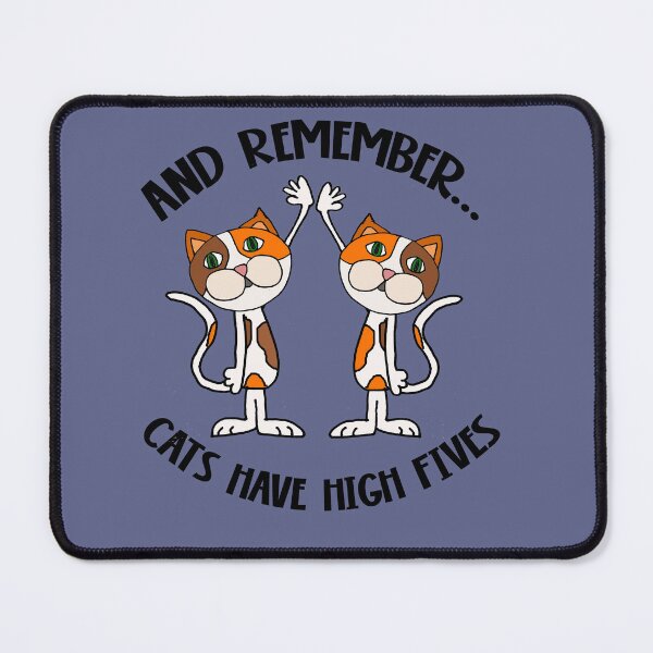 Item preview, Funny Remember Cats have High Fives Pun designed and sold by Nature's Fancy.