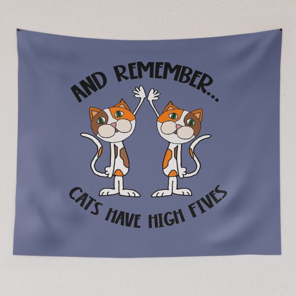 Item preview, Funny Remember Cats have High Fives Pun designed and sold by Nature's Fancy.