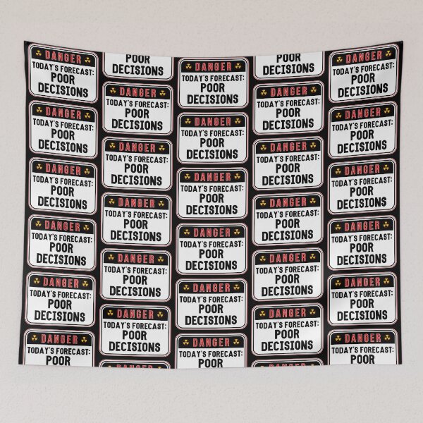 Item preview, DANGER:  Today's Forecast - Poor Decisions - funny warning signs designed and sold by DesignsFromTW-S.