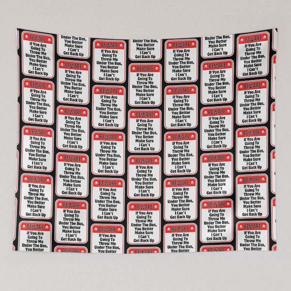 Item preview, BEWARE:  If You Are Going To Throw Me Under The Bus, You Better Make Sure I Can't Get Back Up - funny warning signs designed and sold by DesignsFromTW-S.