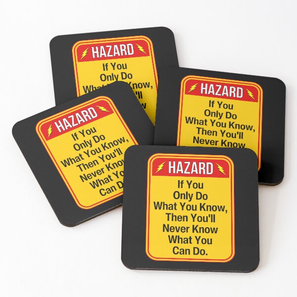 Item preview, HAZARD:  If You Only Do What You Know, Then You'll Never Know What You Can Do. - funny warning signs designed and sold by DesignsFromTW-S.