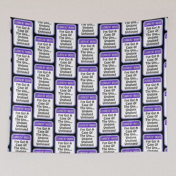Item preview, CURRENT MOOD: I've Got A Case Of The Ins... Undone - Unglued - Unhinged - funny warning signs designed and sold by DesignsFromTW-S.