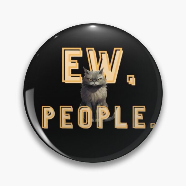 Item preview, Ew, people.  designed and sold by MyOrb.