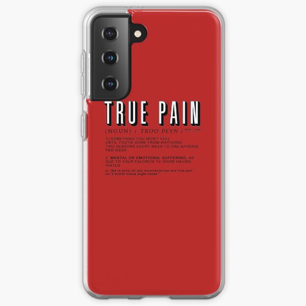 The definition of "True Pain" Samsung Galaxy Soft Case