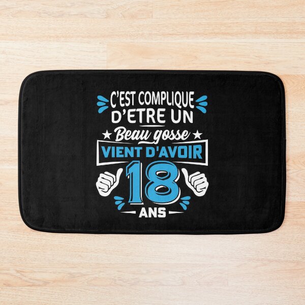 Item preview, C'est Complique D'etre Un Beau Gosse Vient D'avoir 18 Ans designed and sold by Tatus Brinal.