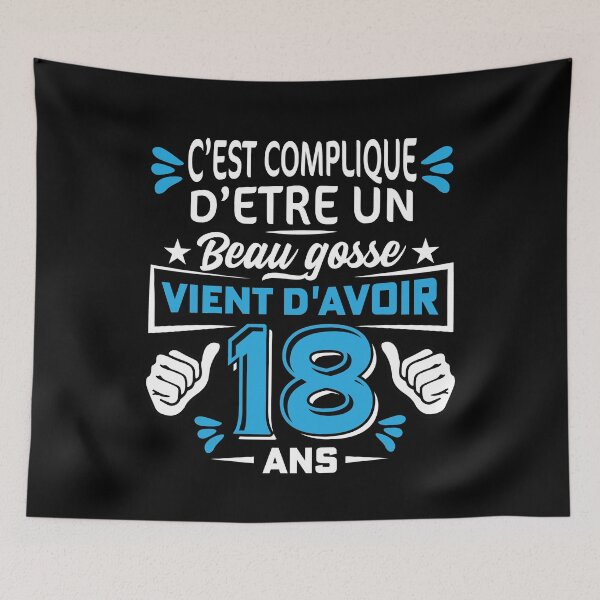 Item preview, C'est Complique D'etre Un Beau Gosse Vient D'avoir 18 Ans designed and sold by Tatus Brinal.