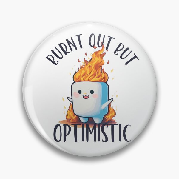 Item preview, Burnt Out But Optimistic - Inspiring Designs for a Positive Mindset designed and sold by FairySnazzyChic.