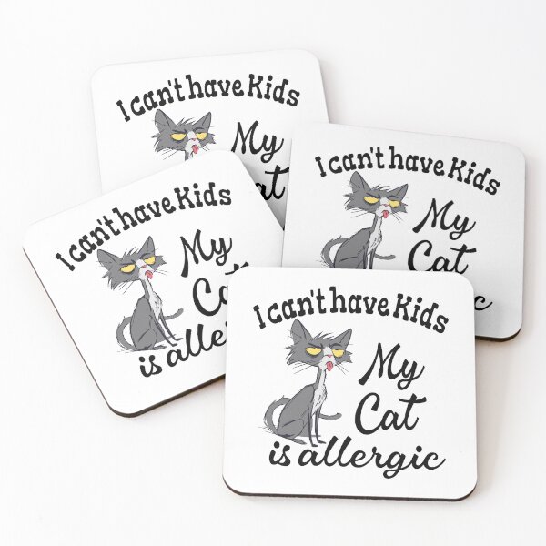 Item preview, I Can't Have Kids My Cat Is Allergic designed and sold by HandicraftArt.
