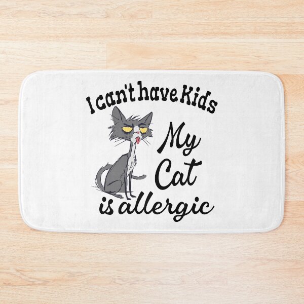 Item preview, I Can't Have Kids My Cat Is Allergic designed and sold by HandicraftArt.