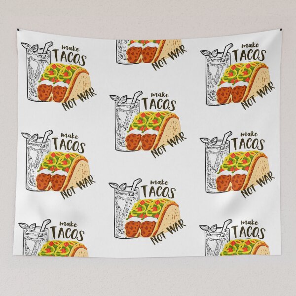 Item preview, Make Food Not War, Love And Peace, Taco Time designed and sold by Livn2laugh.