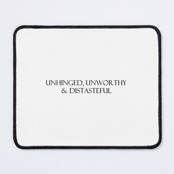 Item preview, unhinged, unworthy, and distasteful | Western | West | Country | Life | Lifestyle designed and sold by mwinter2205.
