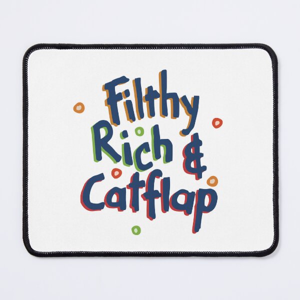 Item preview, Filthy Rich And Catflap  designed and sold by SorryFrog.