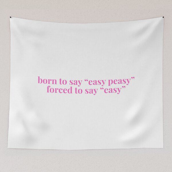 Item preview, Born to say "easy peasy" forced to say "easy" funny joke designed and sold by xiape.