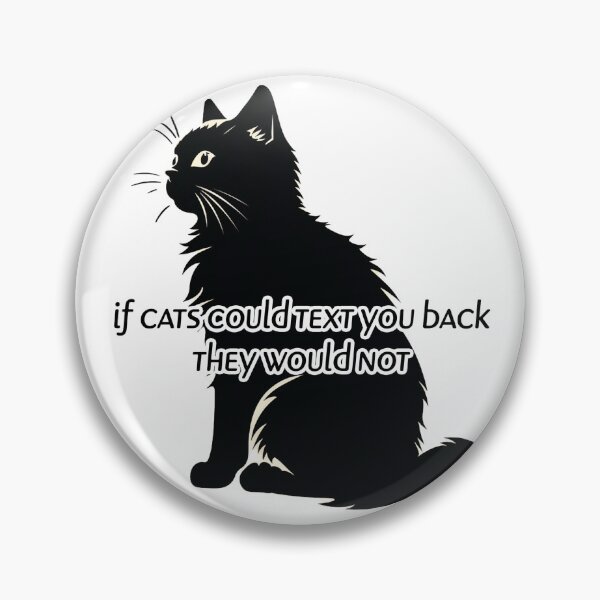 Item preview, If cats could text you back, they would not designed and sold by giosav.