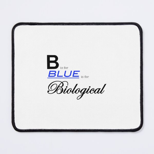 Item preview, B...is for Blue...is for Biological 	 designed and sold by dnzplgsld44.