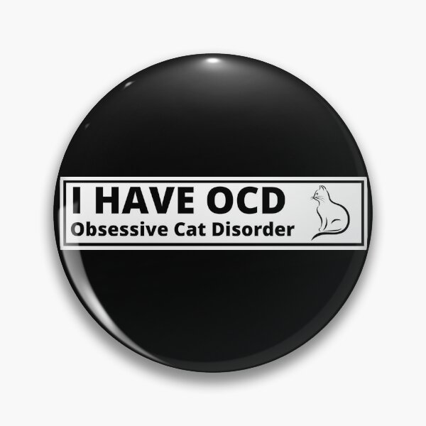 Item preview, I have OCD. Obsessive cat disorder. 002 designed and sold by Gilby-Designs.