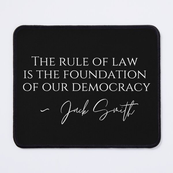 Item preview, The Rule Of Law Jack Smith Quote Design designed and sold by EarthArtDesigns.
