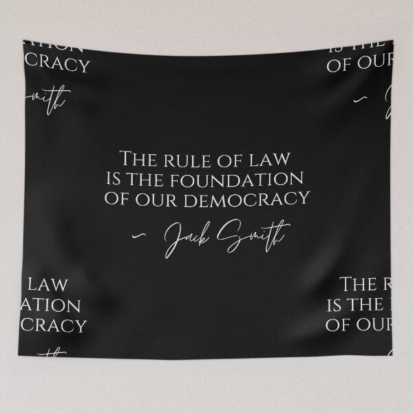 Item preview, The Rule Of Law Jack Smith Quote Design designed and sold by EarthArtDesigns.