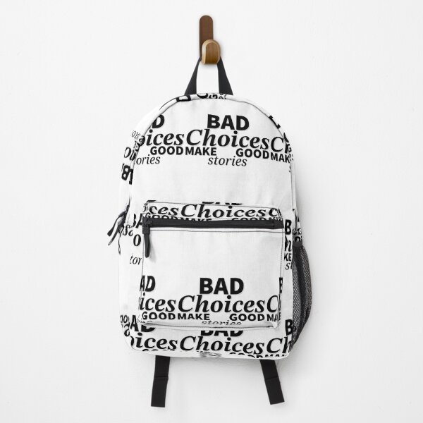 Item preview, Bad Choices make good stories 	 designed and sold by dnzplgsld44.
