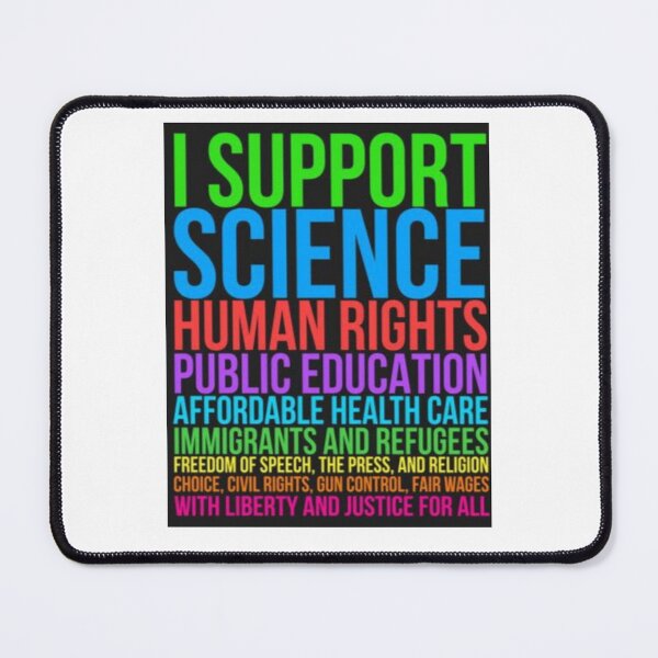 Item preview, Support Science, Human Rights Public Education, Affordable Health Care Design designed and sold by npizzino.