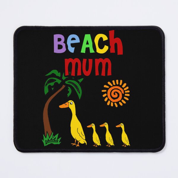 Item preview, Funny Beach Mum Ducks Pun designed and sold by Nature's Fancy.