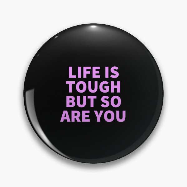 Item preview, Life Is Tough But So Are You designed and sold by Inspirationmotivation.