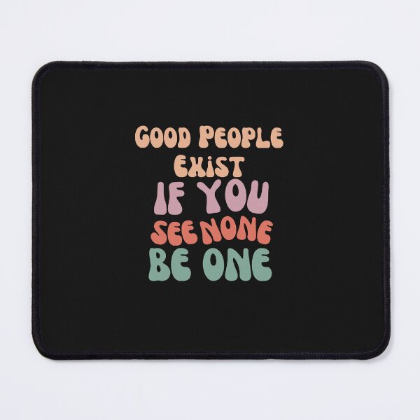 Item preview, Good people exist designed and sold by Shlepprock.