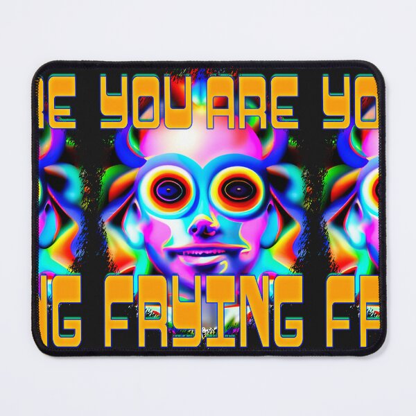 Item preview, You Are Frying - Captioned (2)- Trippy Psychedelic Art designed and sold by TheThirdEye.