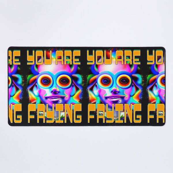 Item preview, You Are Frying - Captioned (2)- Trippy Psychedelic Art designed and sold by TheThirdEye.